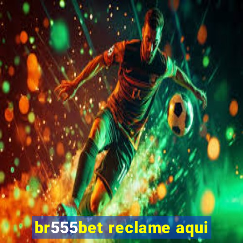 br555bet reclame aqui